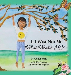 If I Were Not Me What Would I Be? - Frias, Cyndi