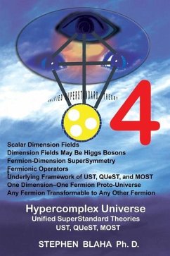 Hypercomplex Universe: Unified SuperStandard Theories UST, QUeST, MOST - Blaha, Stephen