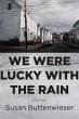 We Were Lucky with the Rain (Stories) - Bild 1