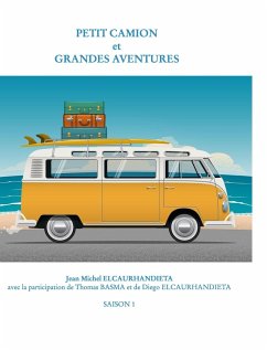 Petit camion et grandes aventures - Elcaurhandieta, Jean Michel