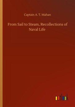 From Sail to Steam, Recollections of Naval Life - Mahan, Captain A. T.