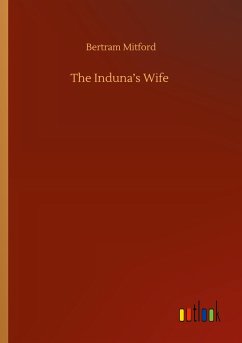 The Induna¿s Wife - Mitford, Bertram