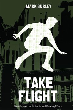Take Flight (Hit the Ground Running Series Book 3 - Burley, Mark