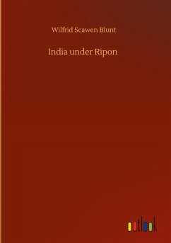 India under Ripon - Blunt, Wilfrid Scawen