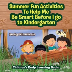 Summer Fun Activities to Help Me Be Smart Before I Go to Kindergarten - Children's Early Learning Books - Prodigy Wizard