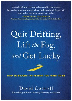 Quit Drifting, Lift the Fog, and Get Lucky - Cottrell, David