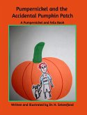 Pumperickel and the Accidental Pumpkin Patch