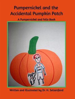 Pumperickel and the Accidental Pumpkin Patch - Setzenfand, H.