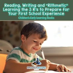 Reading, Writing and 'Rithmetic! Learning the 3 R's to Prepare for Your First School Experience - Children's Early Learning Books - Prodigy