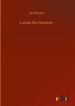 Lucian the Dreamer - Fletcher, J. S