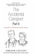The Accidental Caregiver Part Ii - Bild 1