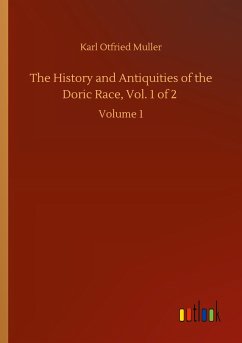 The History and Antiquities of the Doric Race, Vol. 1 of 2