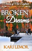 Broken Dreams (Storms of New England, #4) (eBook, ePUB) Broken Dreams (Storms of New England, #4) (eBook, ePUB)