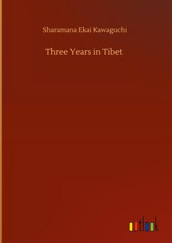 Three Years in Tibet - Kawaguchi, Sharamana Ekai