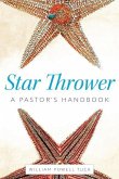 Star Thrower: A Pastor's Handbook