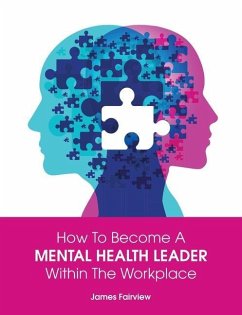 How to Become a Mental Health Leader Within the Workplace - Fairview, James