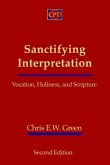 Sanctifying Interpretation: Vocation, Holiness, and Scripture