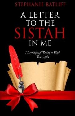 A Letter to the Sistah in Me - Ratliff, Stephanie