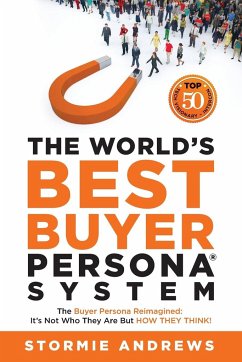 The World's Best Buyer Persona System - Andrews, Stormie