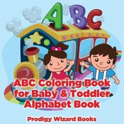 ABC Coloring Book for Baby & Toddler I Alphabet Book - Prodigy Wizard