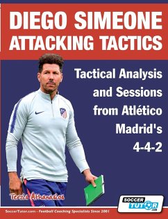 Diego Simeone Attacking Tactics - Tactical Analysis and Sessions from Atlético Madrid's 4-4-2 - Terzis, Athanasios