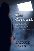 The Circuit: The world's top female bodyguard reveals the truth about her career in covert operations.