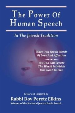 The Power Of Human Speech - In The Jewish Tradition - Elkins, Dov Peretz