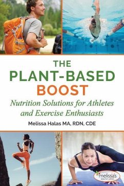 The Plant-Based Boost: Nutrition Solutions for Athletes and Fitness Enthusiasts - Halas, Melissa