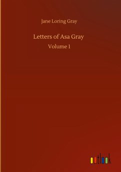 Letters of Asa Gray - Gray, Jane Loring