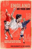 England on This Day: Football History, Facts & Figures from Every Day of the Year