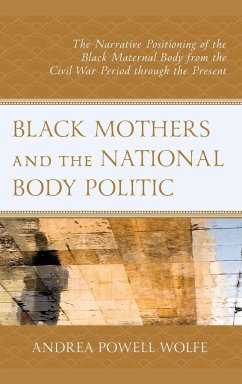 Black Mothers and the National Body Politic - Powell Wolfe, Andrea