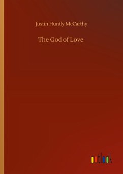 The God of Love - Mccarthy, Justin Huntly