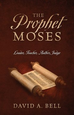 The Prophet Moses - Bell, David A.