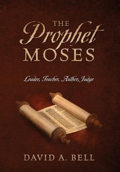 The Prophet Moses - Bell, David A.