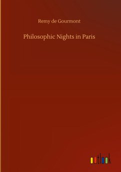 Philosophic Nights in Paris - Gourmont, Remy De