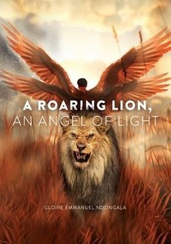 A Roaring Lion, an Angel of Light - Ndongala, Gloire
