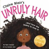 Claire Blair's Unruly Hair: A Curly-Girl Tale (Black Hair)