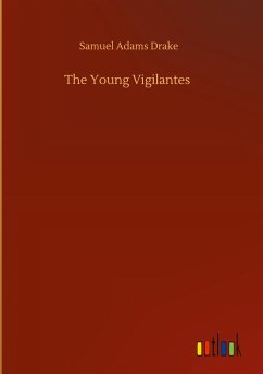 The Young Vigilantes - Drake, Samuel Adams