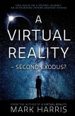 A Virtual Reality - Second Exodus?