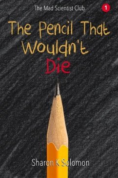 The Pencil That Wouldn't Die - Solomon, Sharon K.