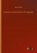 Lectures on the Science of Language - Bild 1