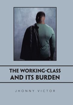 The Working-Class and Its Burden - Victor, Jhonny