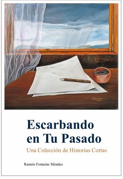 Escarbando en Tu Pasado (eBook, ePUB) - Mendez, Ramon Fontaine