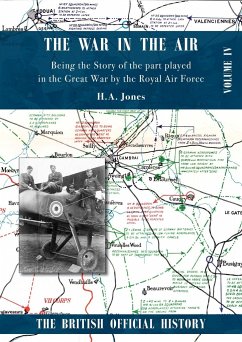 War in the Air. Being the Story of the part played in the Great War by the Royal Air Force - Jones, H A