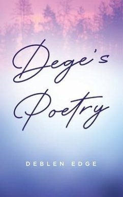 Dege's Poetry - Edge, Deblen