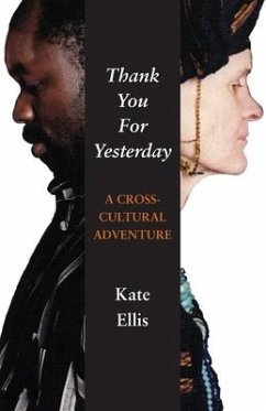 Thank You For Yesterday: A Cross-Cultural Adventure - Ellis, Katherine