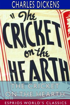 The Cricket on the Hearth (Esprios Classics) - Dickens, Charles