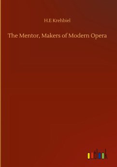 The Mentor, Makers of Modern Opera