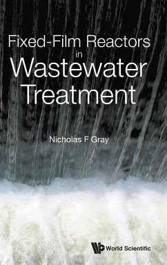 Fixed-Film Reactors in Wastewater Treatment - Nicholas F Gray