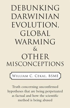 Debunking Darwinian Evolution, Global Warming & Other Misconceptions